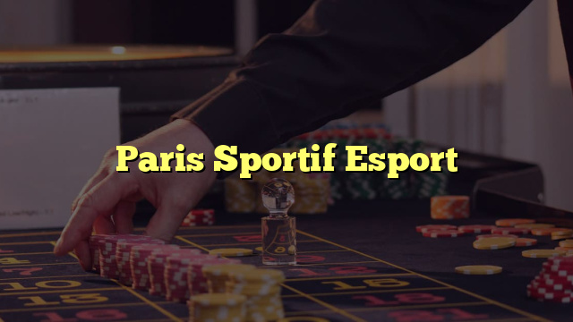 Paris Sportif Esport