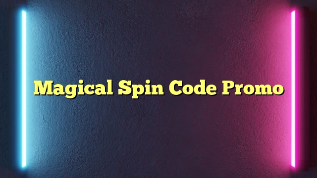 Magical Spin Code Promo