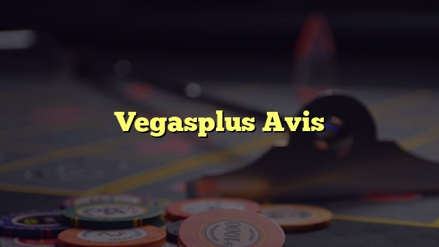 Vegasplus Avis