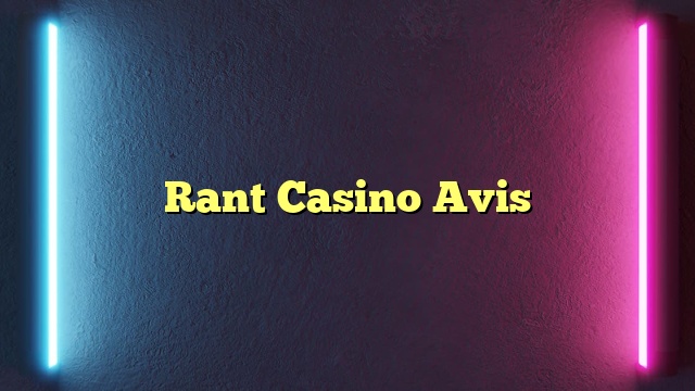 Rant Casino Avis