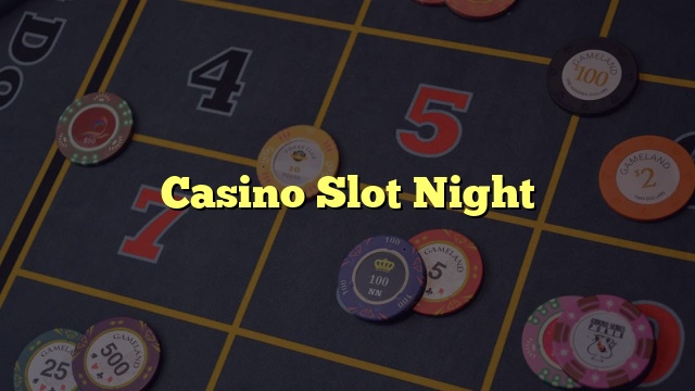 Casino Slot Night