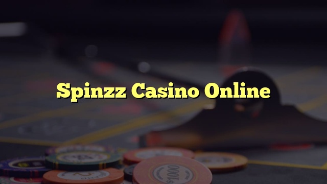 Spinzz Casino Online