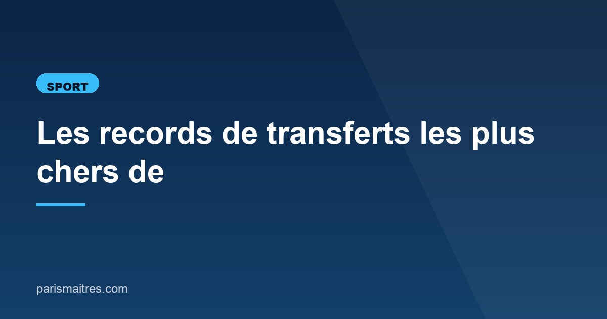 Illustration de l'article consacré aux records de transferts